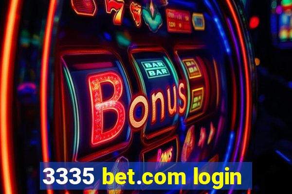 3335 bet.com login