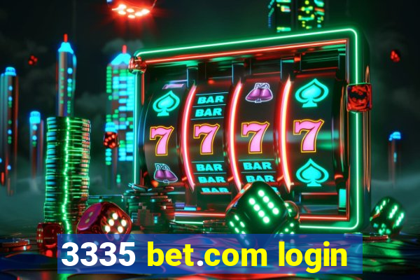 3335 bet.com login