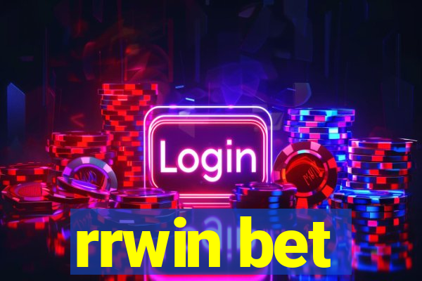 rrwin bet