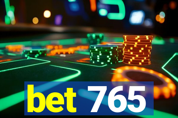 bet 765