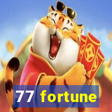 77 fortune