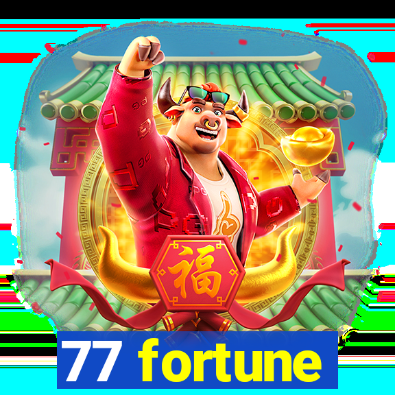 77 fortune