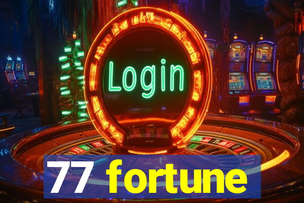 77 fortune