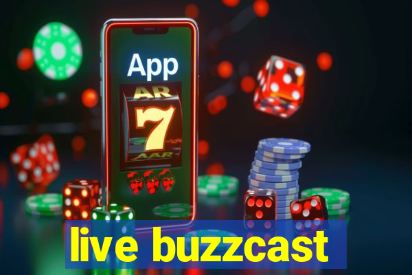 live buzzcast