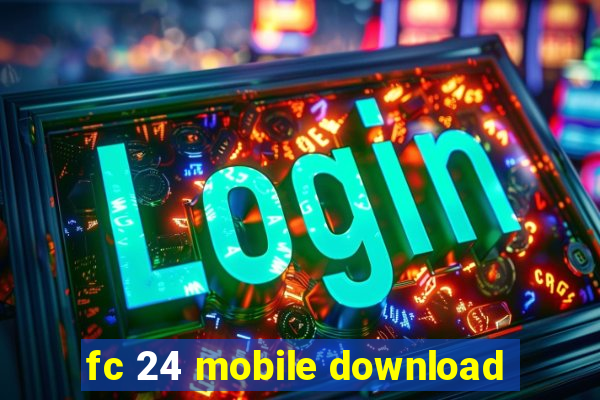 fc 24 mobile download