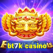 bt7k casino