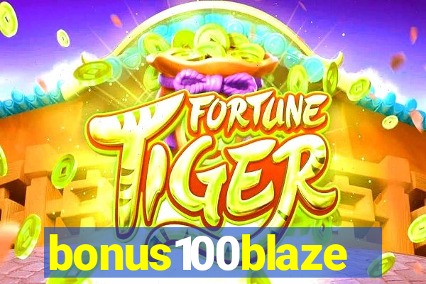 bonus100blaze