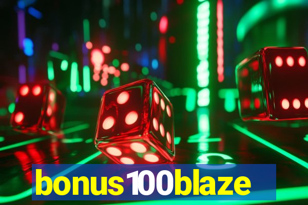 bonus100blaze