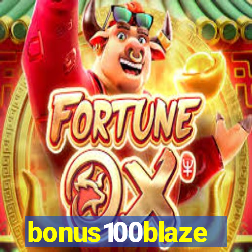 bonus100blaze