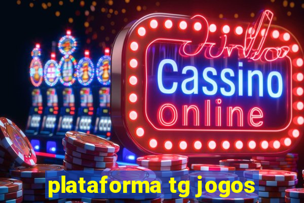 plataforma tg jogos