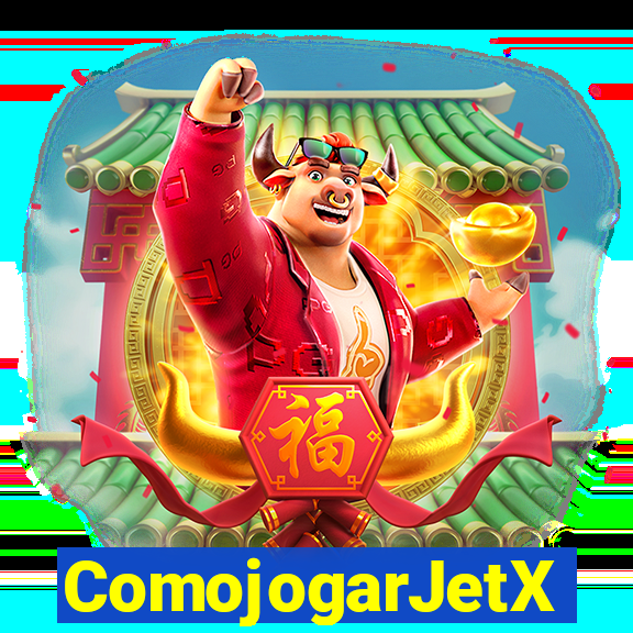 ComojogarJetX