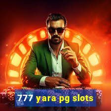 777 yara pg slots