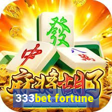 333bet fortune