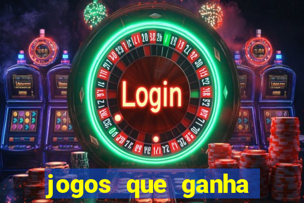 jogos que ganha dinheiro ao se cadastrar