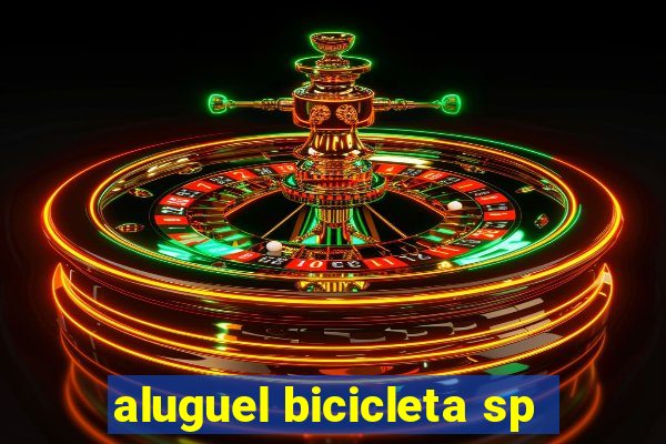 aluguel bicicleta sp