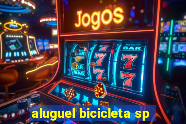 aluguel bicicleta sp