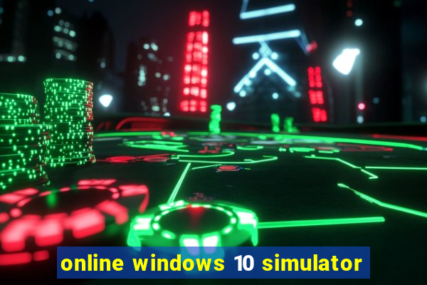 online windows 10 simulator