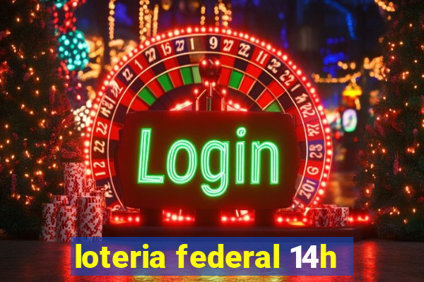 loteria federal 14h