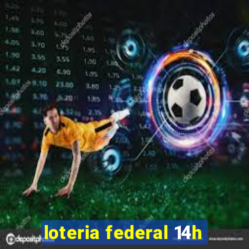 loteria federal 14h