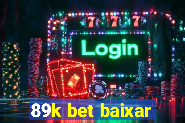 89k bet baixar