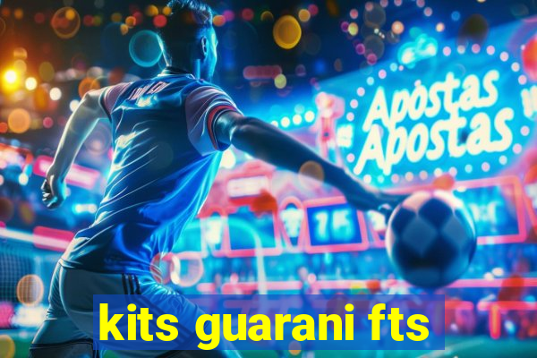 kits guarani fts