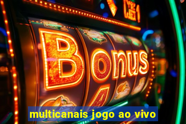 multicanais jogo ao vivo