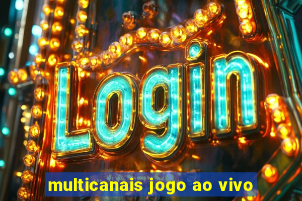 multicanais jogo ao vivo