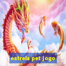 estrela pet jogo