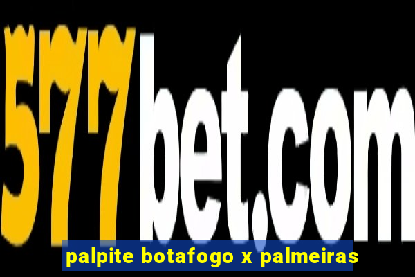 palpite botafogo x palmeiras