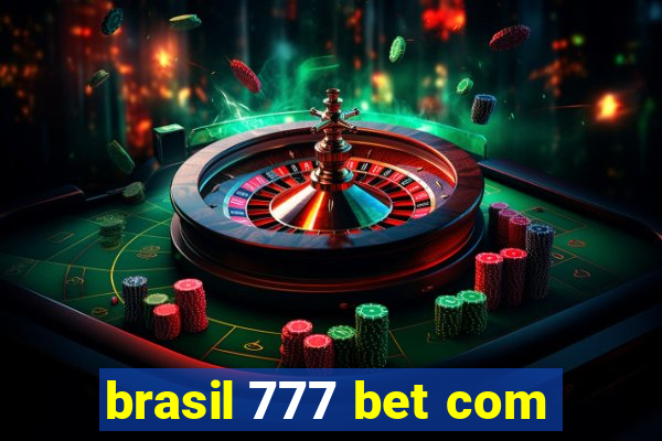 brasil 777 bet com