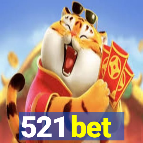 521 bet