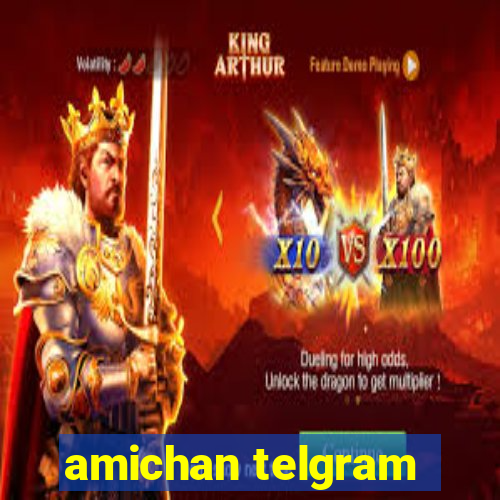 amichan telgram