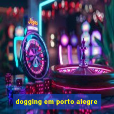 dogging em porto alegre