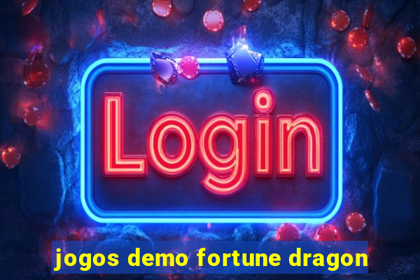 jogos demo fortune dragon