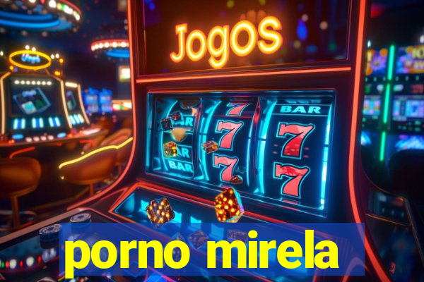 porno mirela