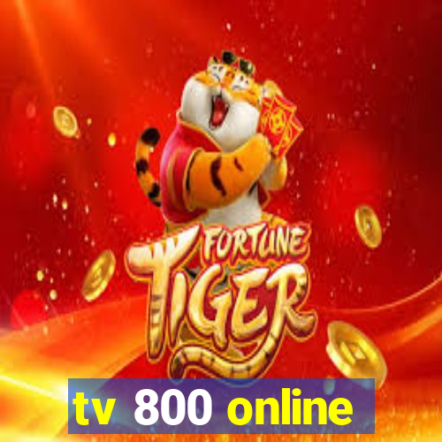 tv 800 online