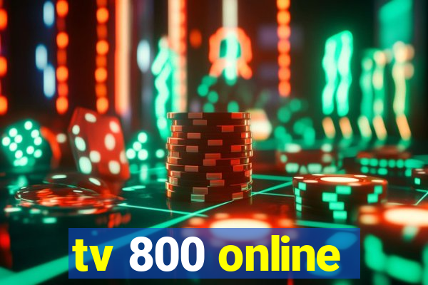 tv 800 online