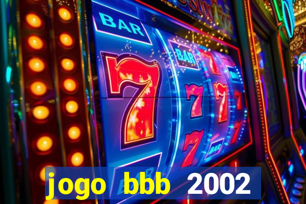 jogo bbb 2002 download android