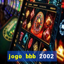 jogo bbb 2002 download android