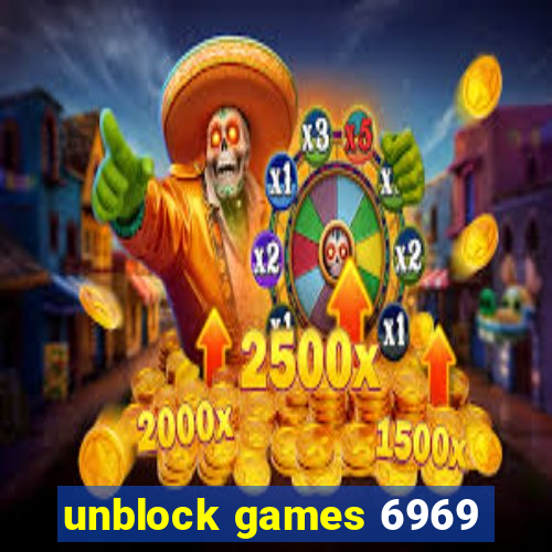 unblock games 6969