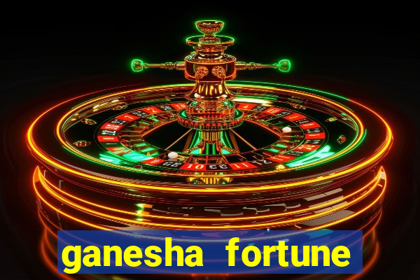 ganesha fortune minutos pagantes