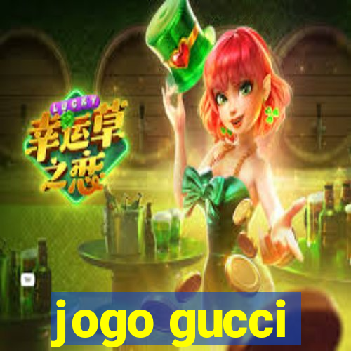 jogo gucci