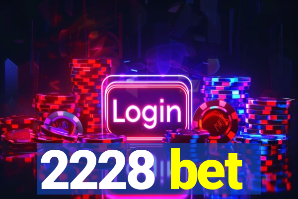 2228 bet