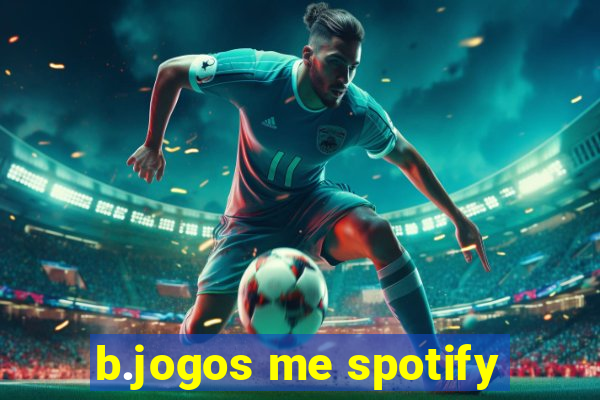 b.jogos me spotify