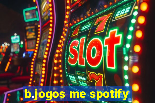 b.jogos me spotify