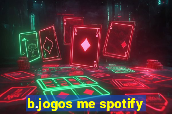 b.jogos me spotify