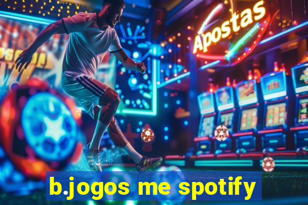 b.jogos me spotify