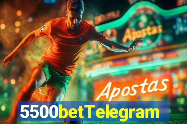 5500betTelegram