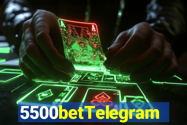 5500betTelegram