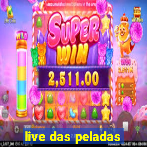 live das peladas